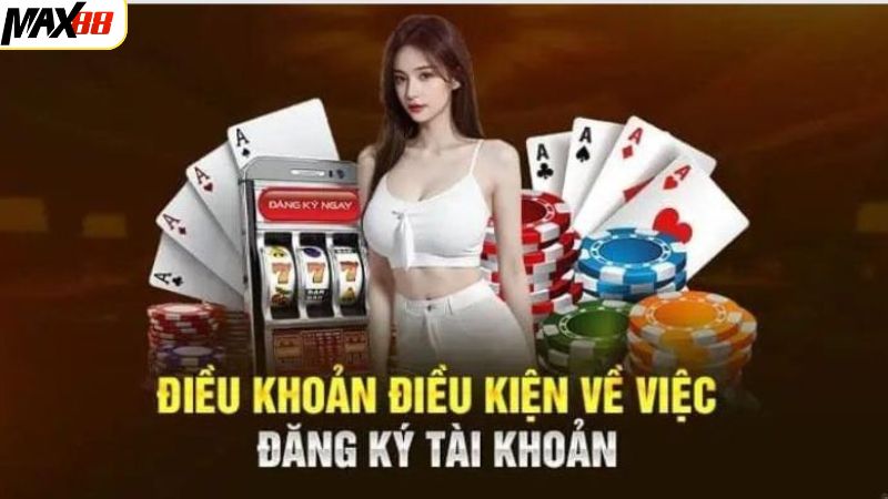 Đăng Ký Max88 - Đến Với Thế Giới Cá Cược Online Đầy Lôi Cuốn 2 Thực hiện đăng ký Max88 cần tuân thủ một số quy định