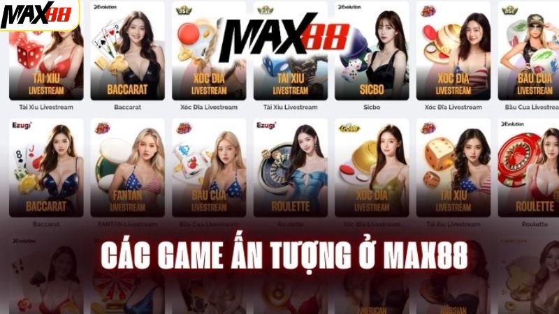 Giới Thiệu Max88 - Sân Chơi An Toàn, Chất Lượng Nhất 2025 2 Giới thiệu Max88 với kho game siêu khủng