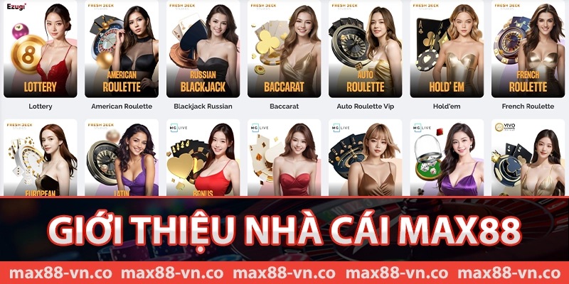 Max88 | Nhà Cái Max88 Casino | Đăng Ký Max88 Nhận Ngay 88K 11 Giới thiệu nhà cái Max88