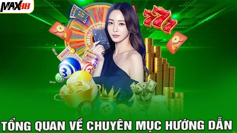 Điểm qua đôi nét về chuyên mục hướng dẫn tại sân chơi