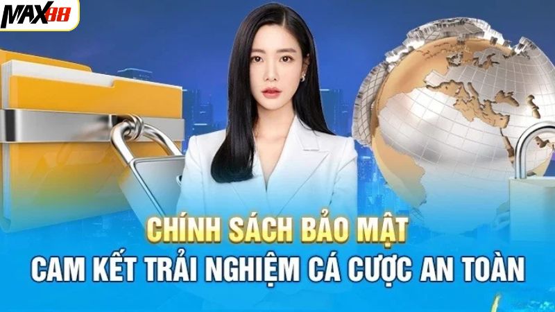 Chính Sách Bảo Mật Max88 - Quy Định An Toàn Cho Hội Viên 1 Tóm tắt cách hiểu cụ thể về chính sách bảo mật