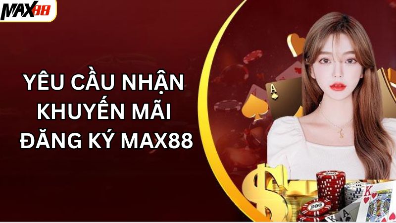 Khuyến Mãi Đăng Ký Max88 - Ưu Đãi Hấp Dẫn Cho Người Chơi Mới 2 Điều cần phải chú ý khi tham gia ưu đãi tại nền tảng